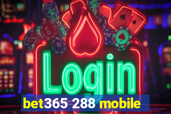 bet365 288 mobile